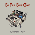 So Far Soul Good 2