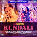 Kundali (From "Manmarziyaan")