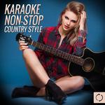 Karaoke Non - Stop: Country Style专辑