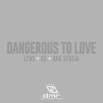 Dangerous to Love专辑