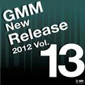 GMM New Release 2012 Vol.13专辑