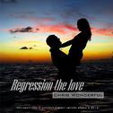 Regression The Love专辑