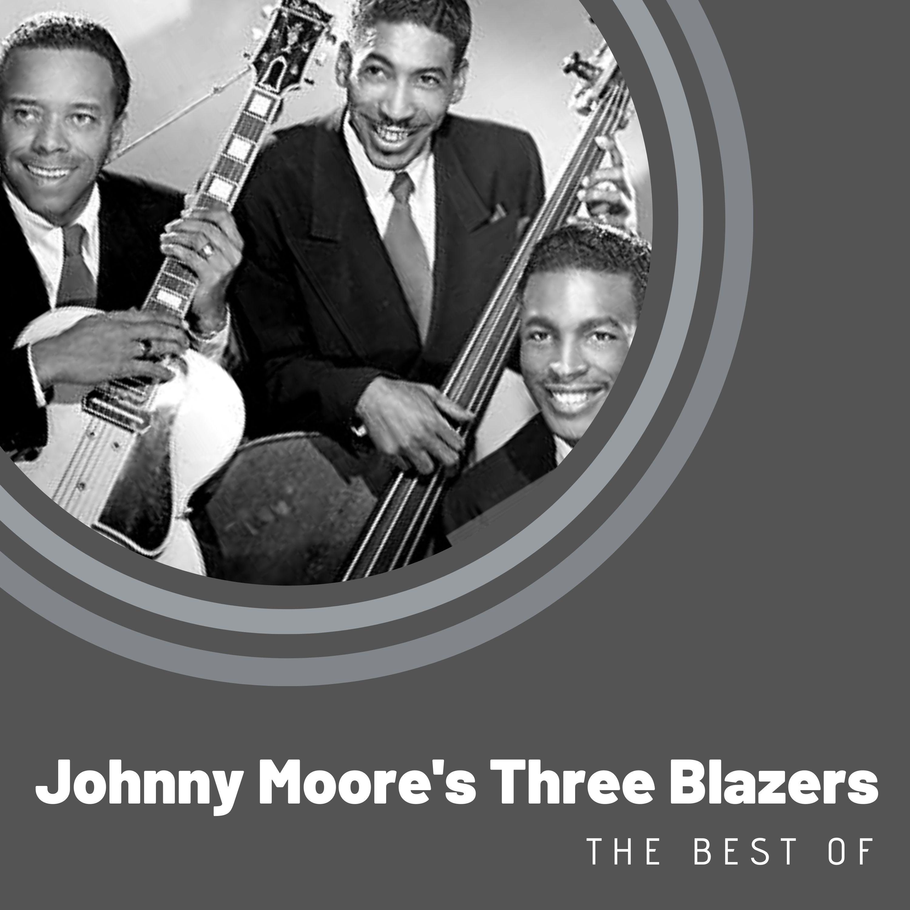 The Best of Johnny Moore's Three Blazers