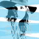 Chains (White Sea Remix)专辑