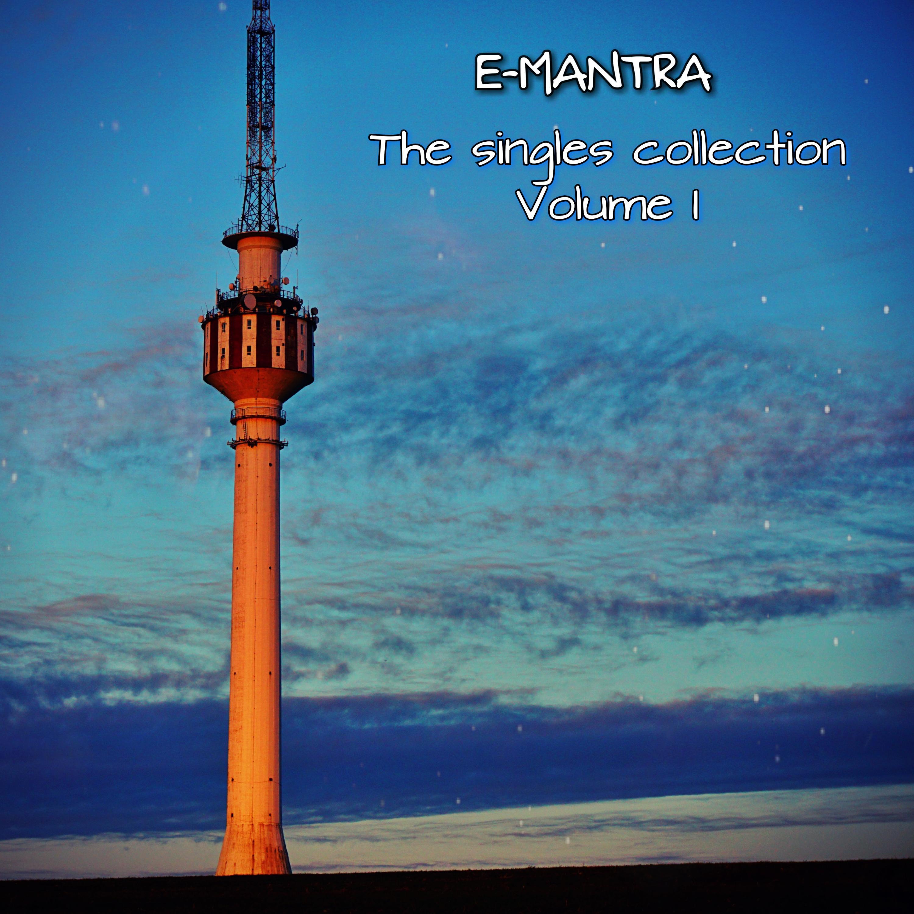 E-Mantra (the Singles Collection, Vol. I)