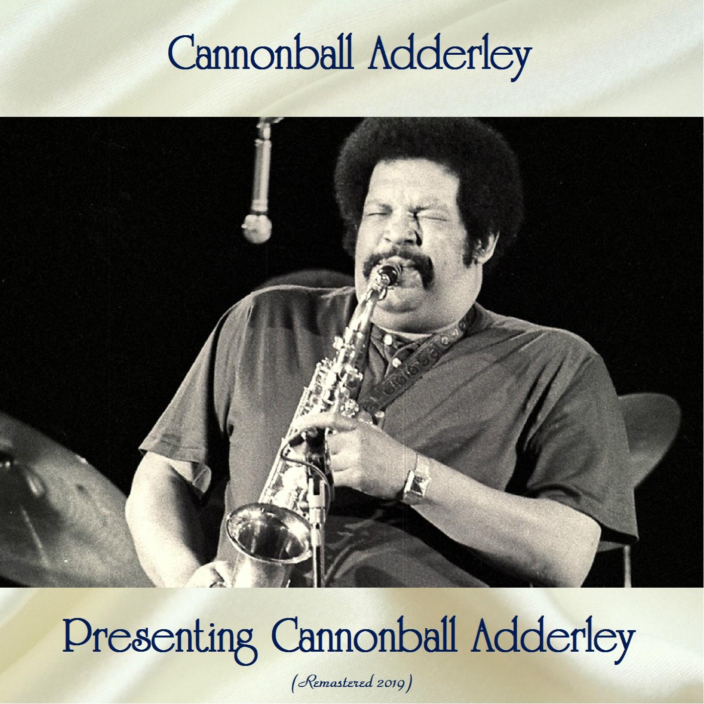 Presenting Cannonball Adderley (Remastered 2019)