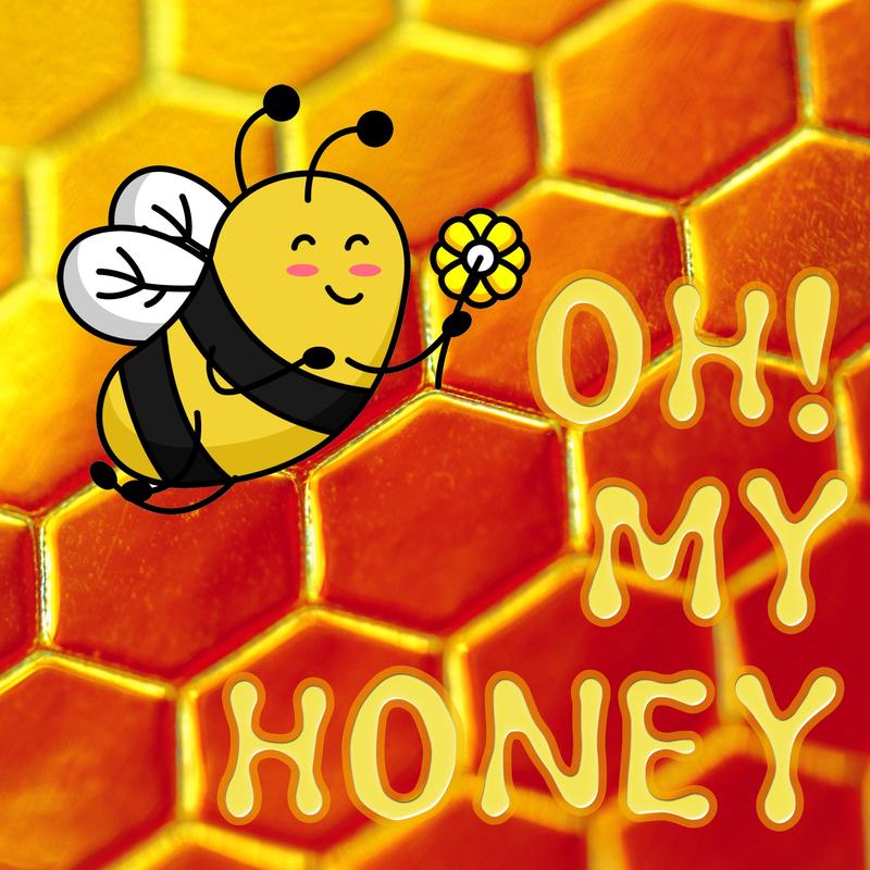 Oh! My Honey