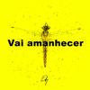 EDY - Vai Amanhecer