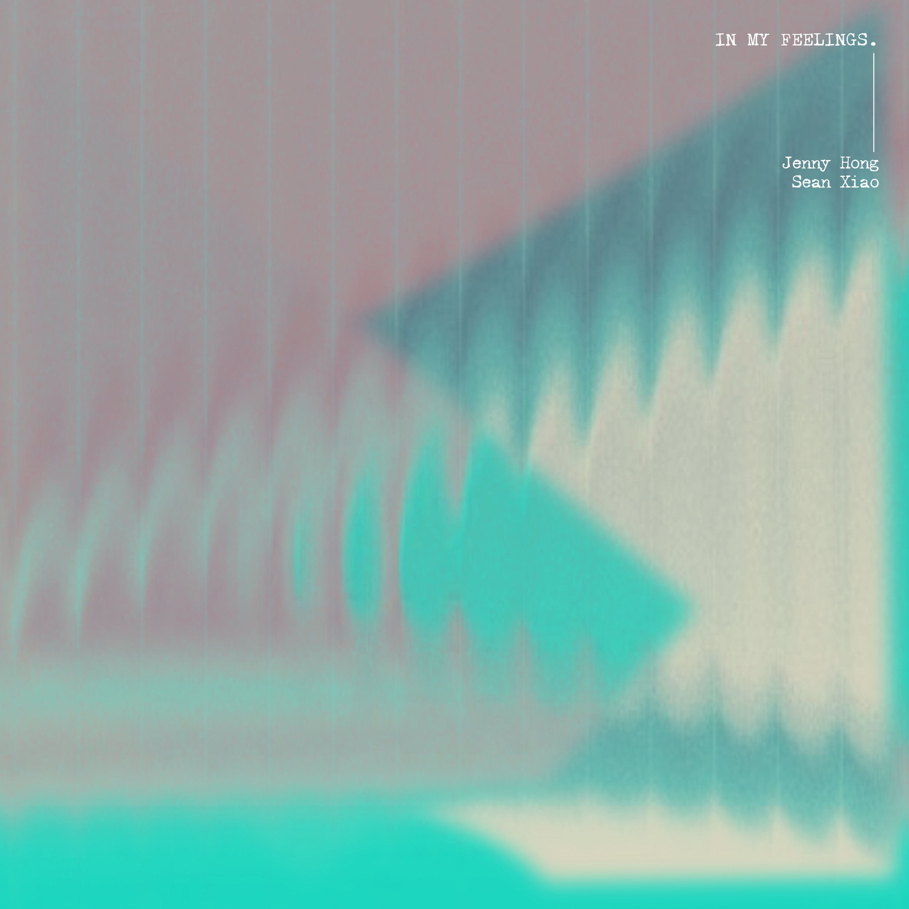 In My Feelings(feat. Sean Xiao)