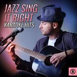 Jazz Sing It Right Karaoke Hits专辑