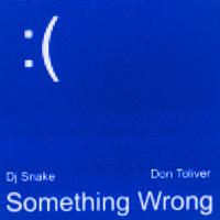 Dj Snake, Don Toliver - Something Wrong (Devault Remix) (145-132 Transition Dirty) 132