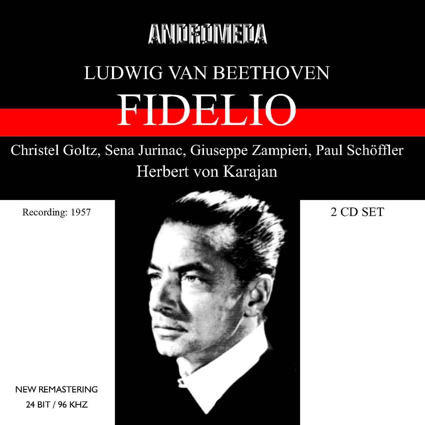 BEETHOVEN, L. van: Fidelio, Op. 72 [Opera] (Goltz, Zampieri, Edelmann, Schöffler, Vienna State Opera Chorus, Vienna Philharmonic, Karajan) (1956)