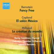 BERNSTEIN, L.: Fancy Free / COPLAND, A.: El salon Mexico / MILHAUD, D.: La creation du monde (Bernst