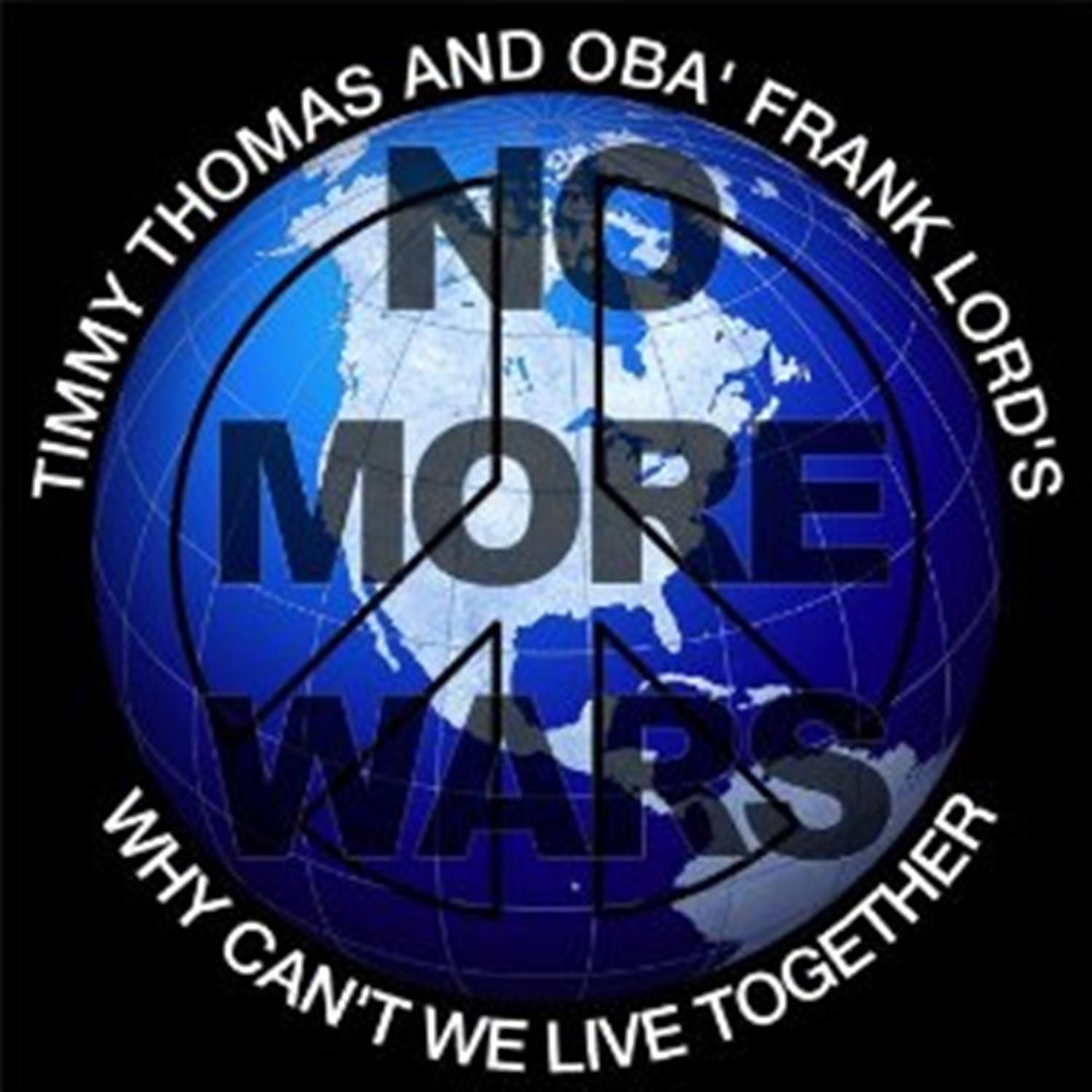 Why Can't We Live Together (No More Wars)