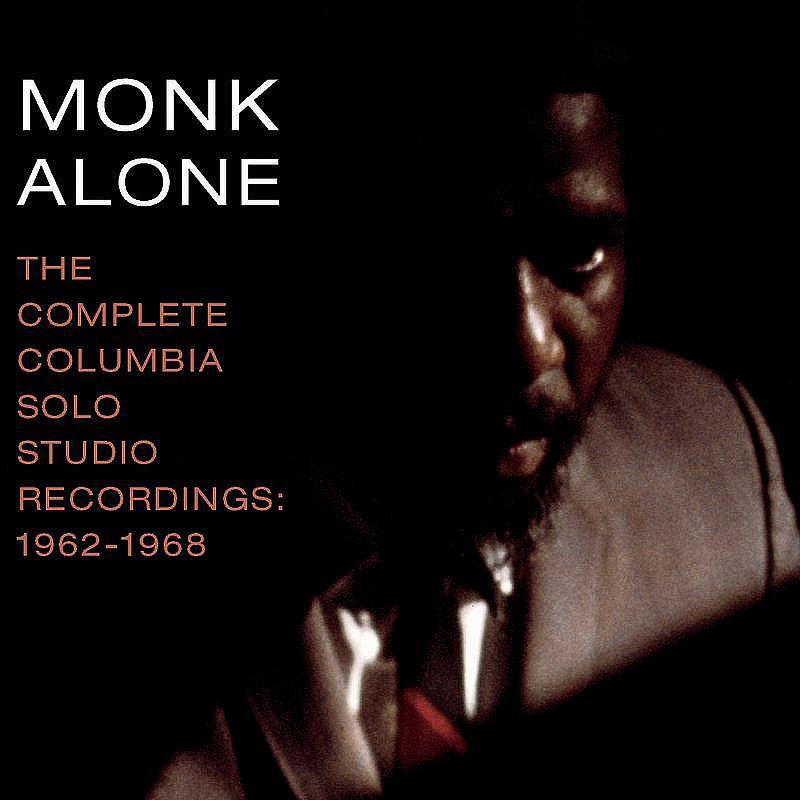 Monk Alone: The Complete Columbia Solo Studio Recordings of Thelonious Monk- 1962-1968专辑