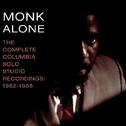 Monk Alone: The Complete Columbia Solo Studio Recordings of Thelonious Monk- 1962-1968专辑