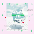 Shape of You