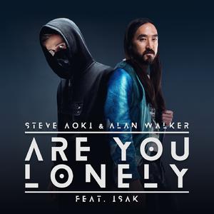 Steve Aoki、Alan Walker、ISAK - Are You Lonely （升2半音）