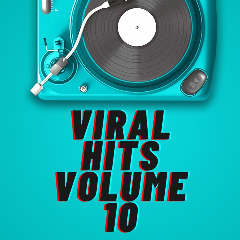 Viral Hits Volume 10