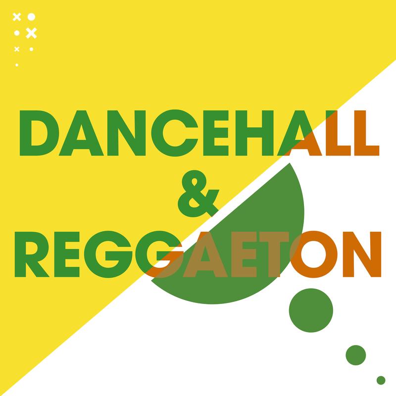 Dancehall & Reggaeton