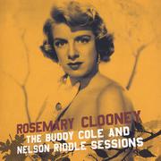 Rosemary Clooney With The Buddy Cole And Nelson Riddle Sessions