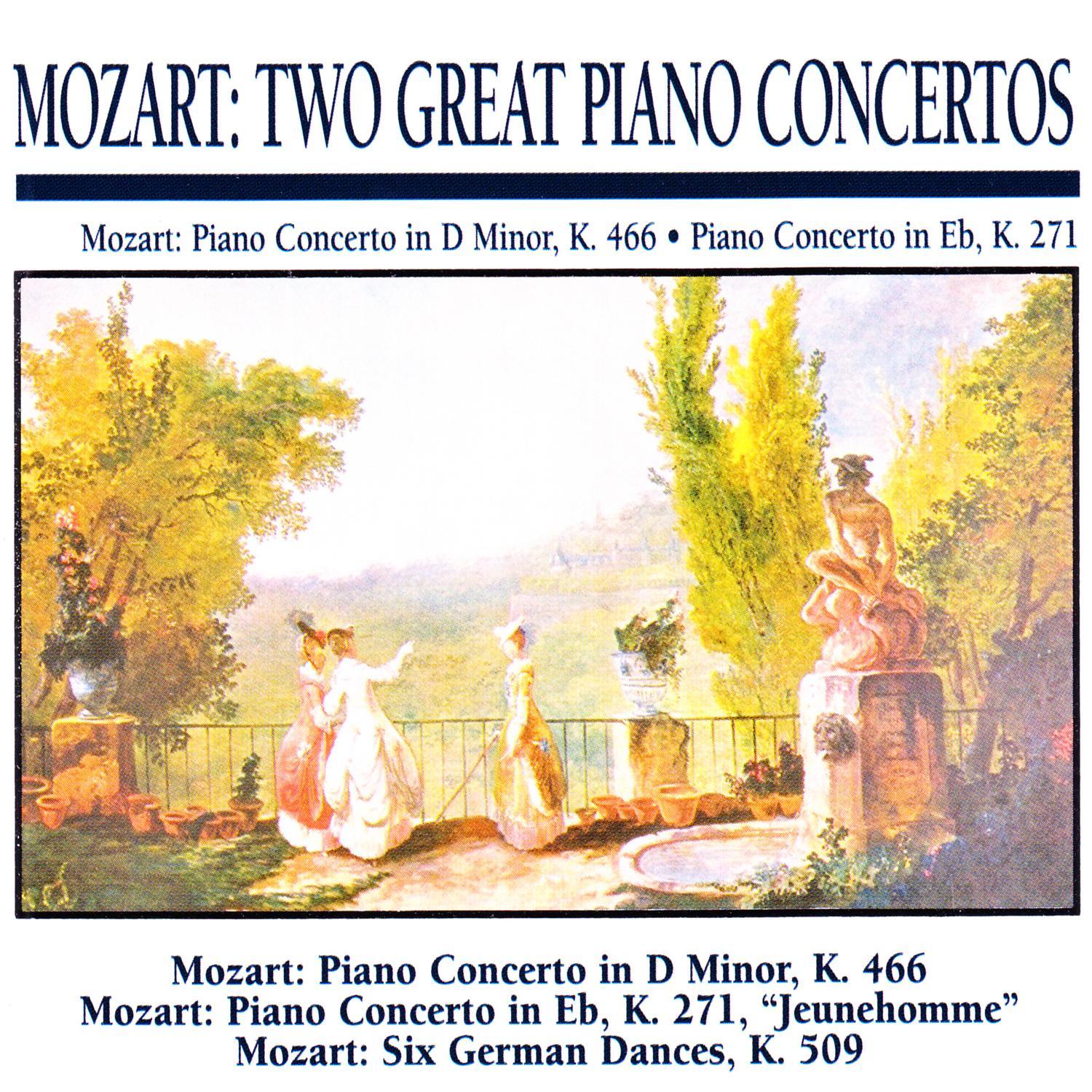 Mozart: Two Great Piano Concertos: Piano Concerto in D Minor, K. 446 · Piano Concerto in E Flat, K. 271