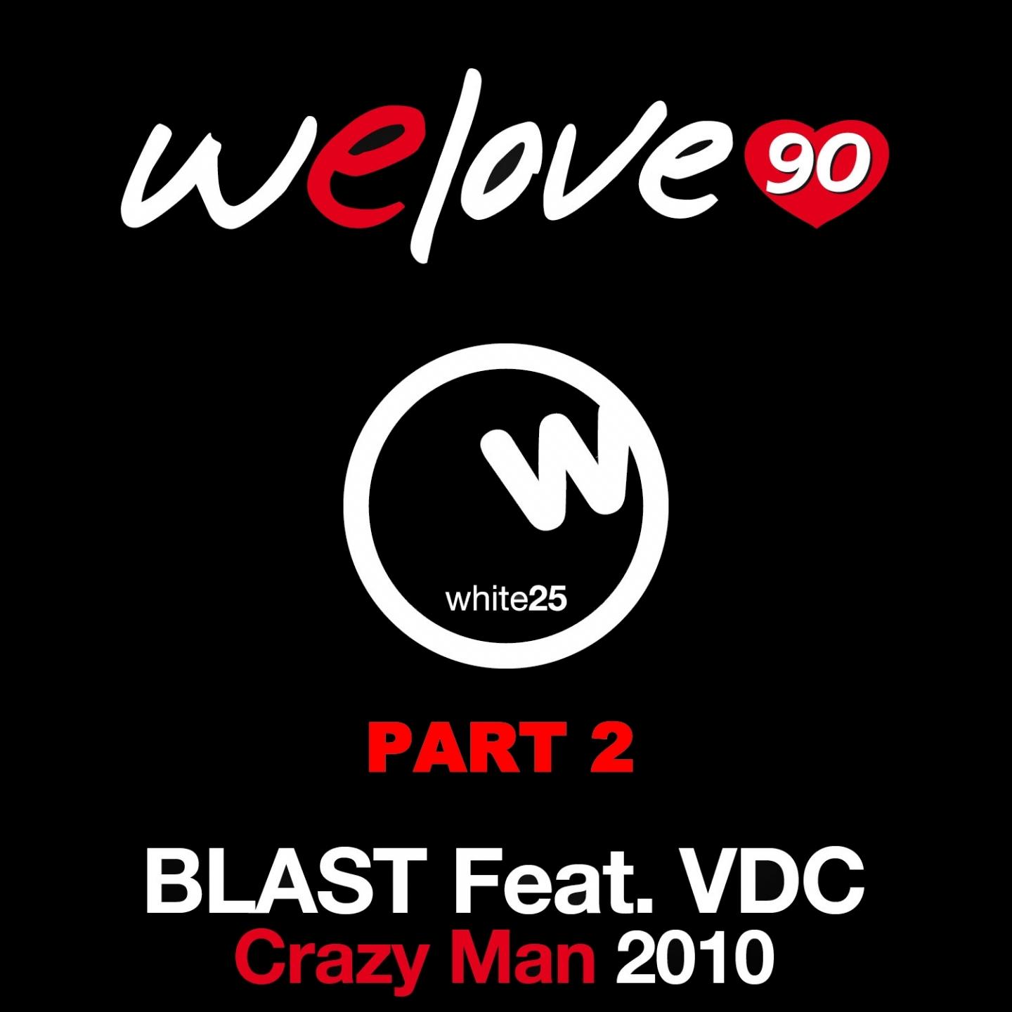 Crazy Man (Riccardo Piparo Remix) (We Love 90 Vs Blast)