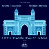 Freddie Mercury - Little Freddie Goes to School (Single Mix)