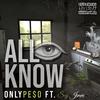 OnlyPe$o - All I Know (feat. Scy Jimm)