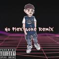 No Flex Zone Remix