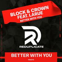 Better With You - Block & Crown (Original Mix) 123