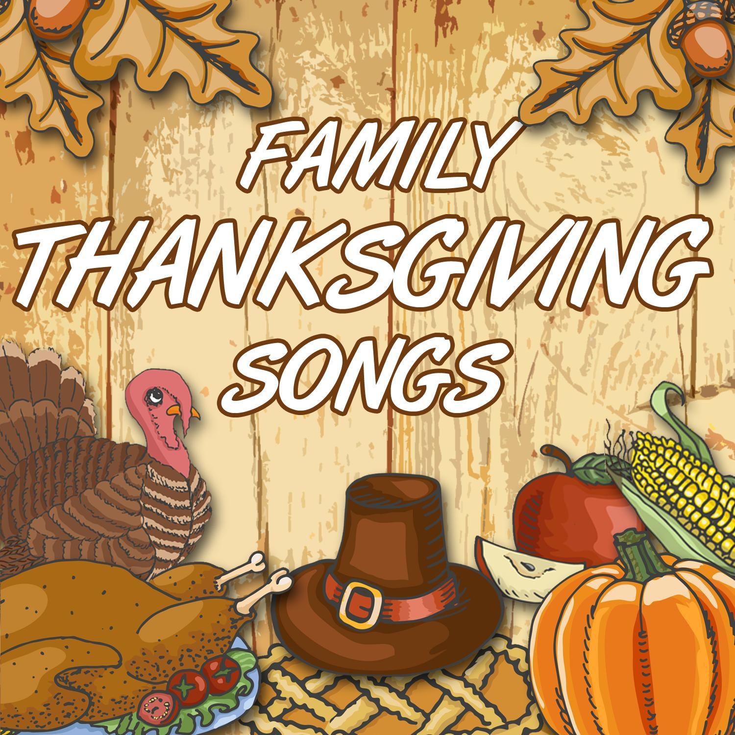 Family Thanksgiving Songs
