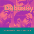 Los Grandes de la Musica Clasica - Claude Debussy Vol. 2