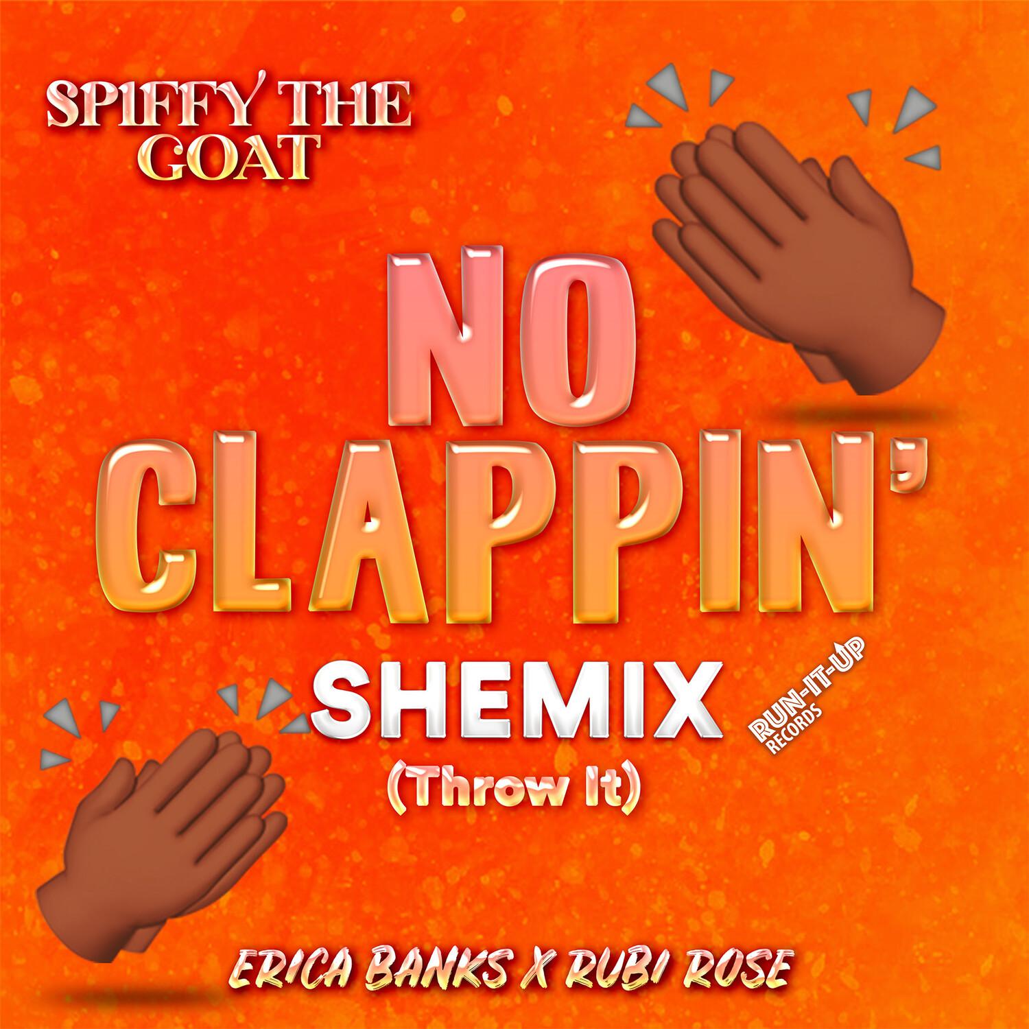 Spiffy The Goat - No Clappin' Shemix (Throw It)