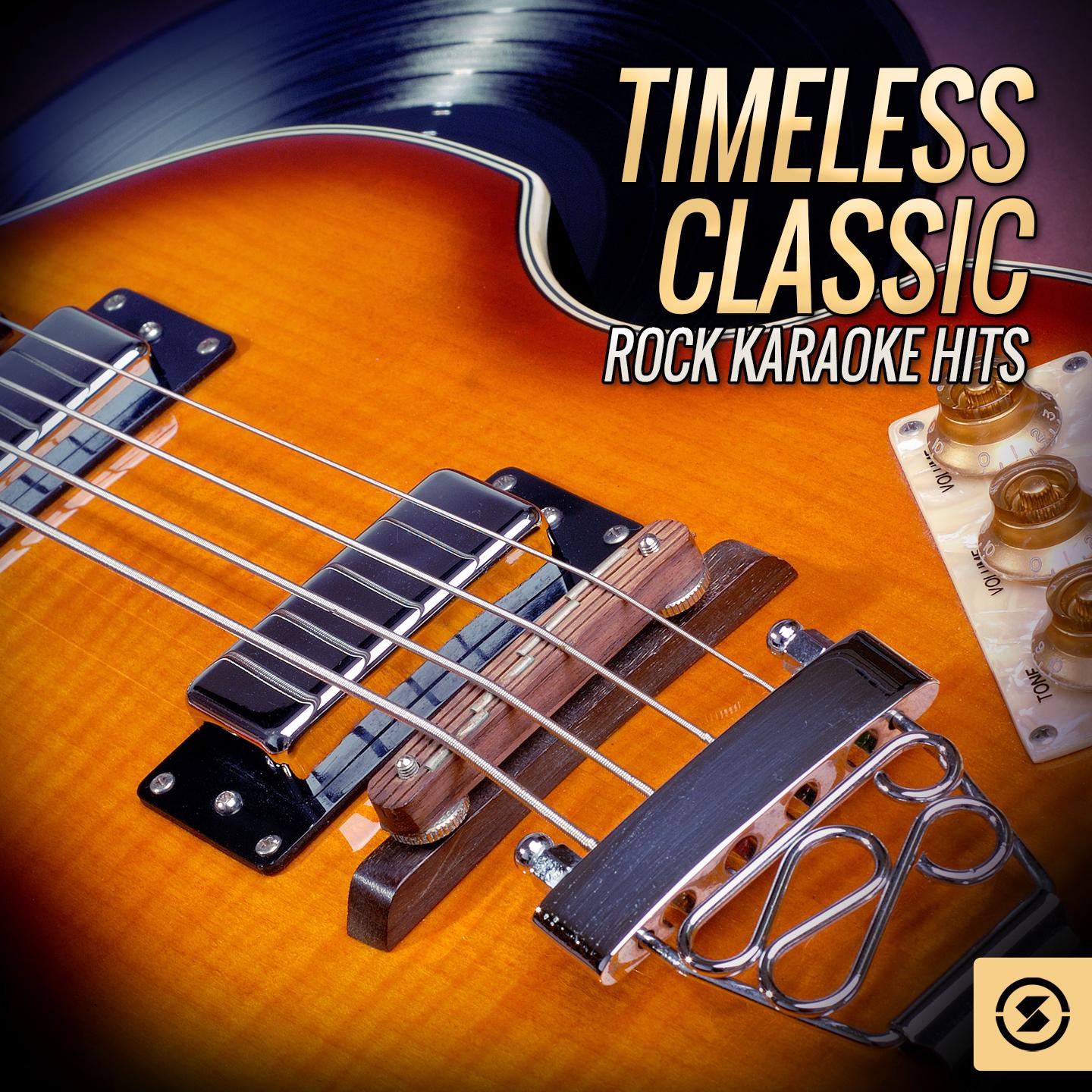 Timeless Classic Rock Karaoke Hits专辑