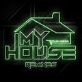 My House (Remixes)