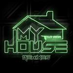 My House (Remixes)专辑