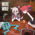 ウェアウルフ (feat. 重音テト, 初音ミク & Ci flower)专辑