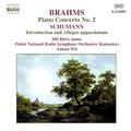 BRAHMS, J.: Piano Concerto No. 2 / SCHUMANN, R.: Introduction and Allegro appassionato (Biret, Polis