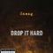 Drop It Hard（Original Mix）专辑