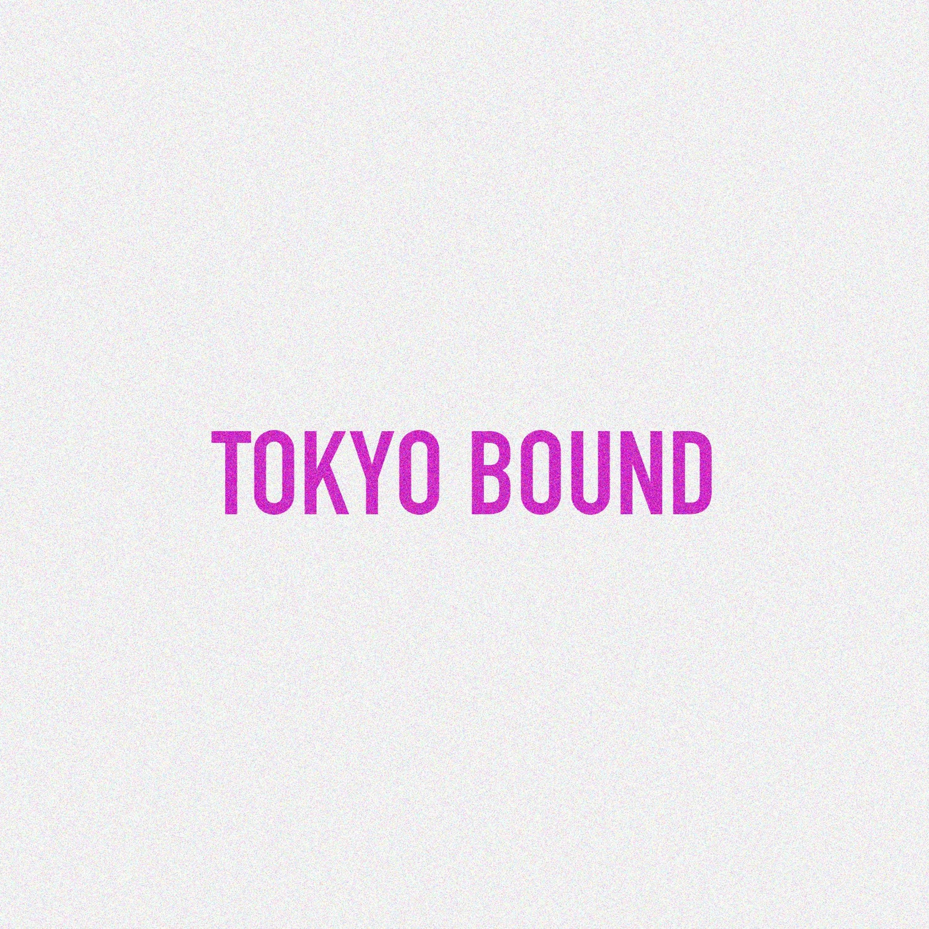 Tokyo Bound
