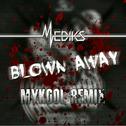 Blown Away (Mykool Remix)专辑