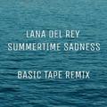 Summertime Sadness (Basic Tape Remix)