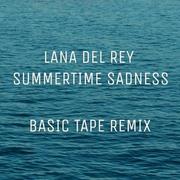 Summertime Sadness (Basic Tape Remix)