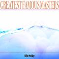 Greatest Famous Masters