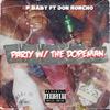 P Baby - Party w/ the Dopeman