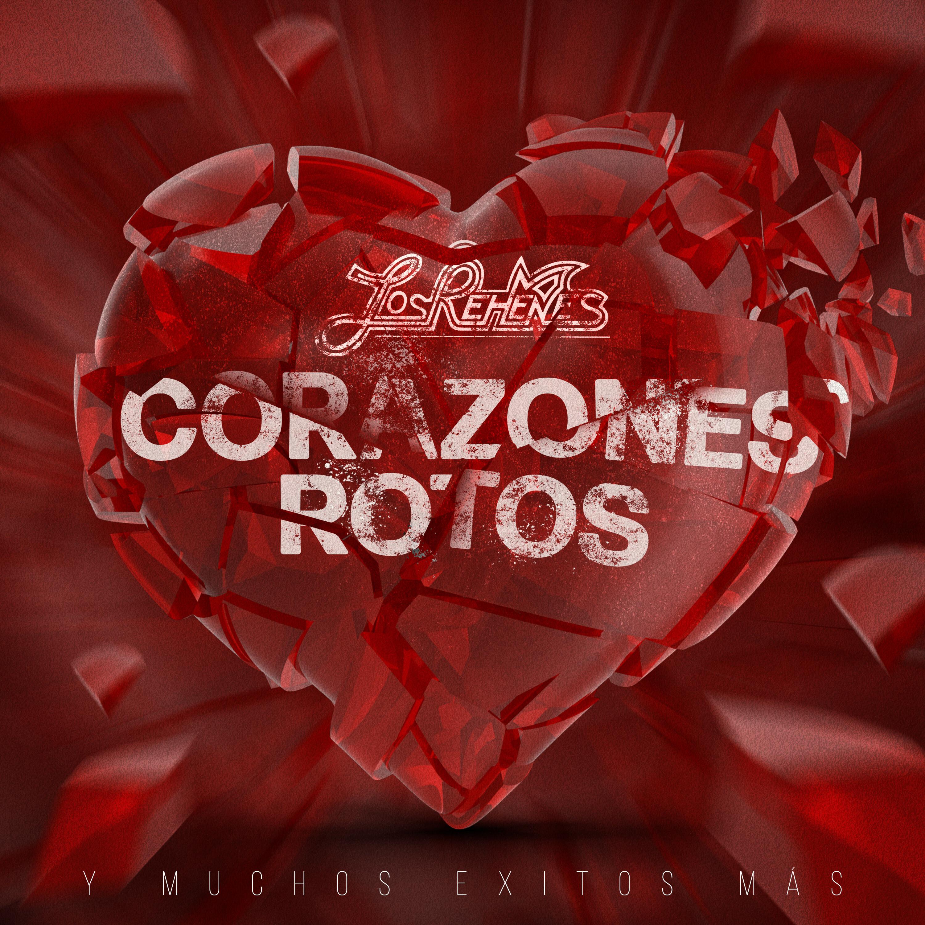 Corazones Rotos Y Muchos Exitos Mas