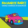 Lullaby Renditions Of Nickelback