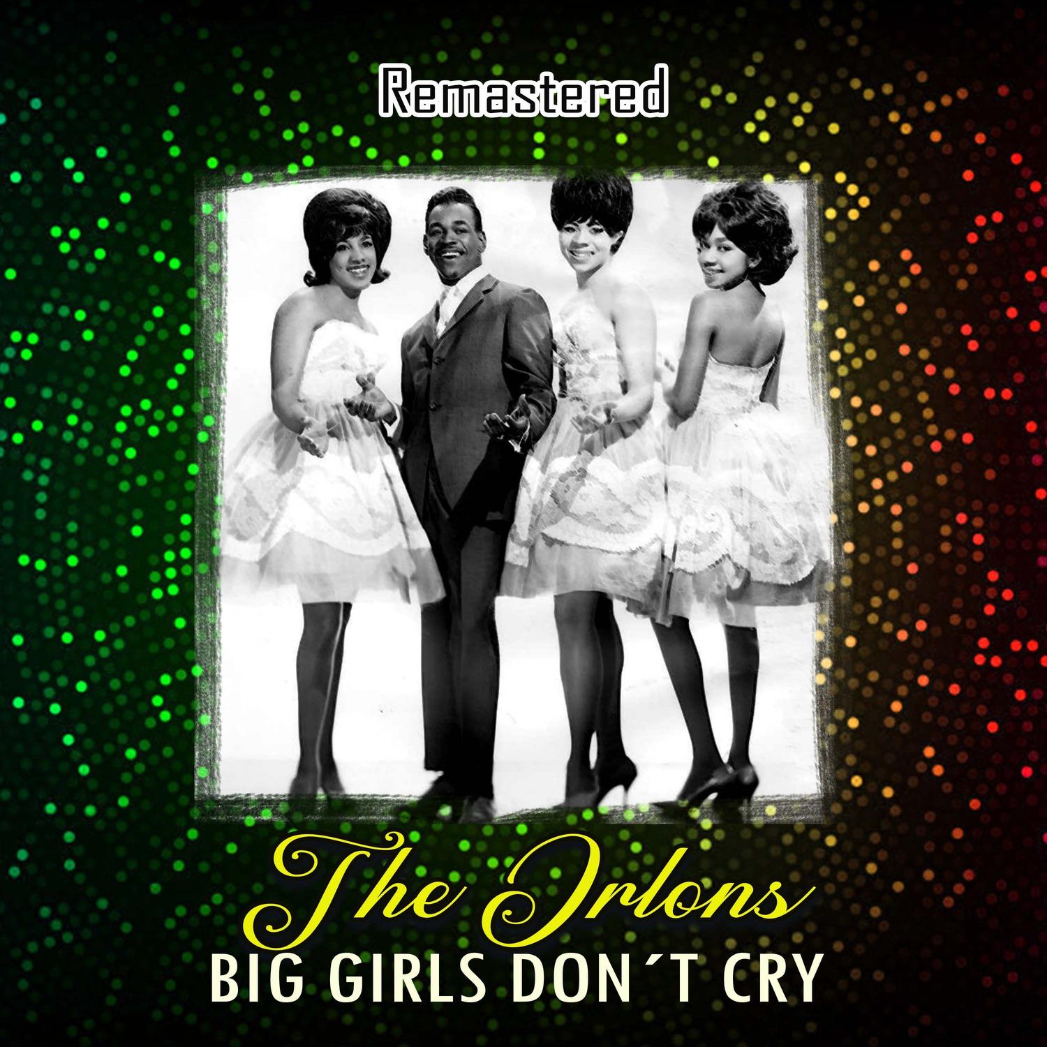 Big Girls Don't Cry (Remastered)
