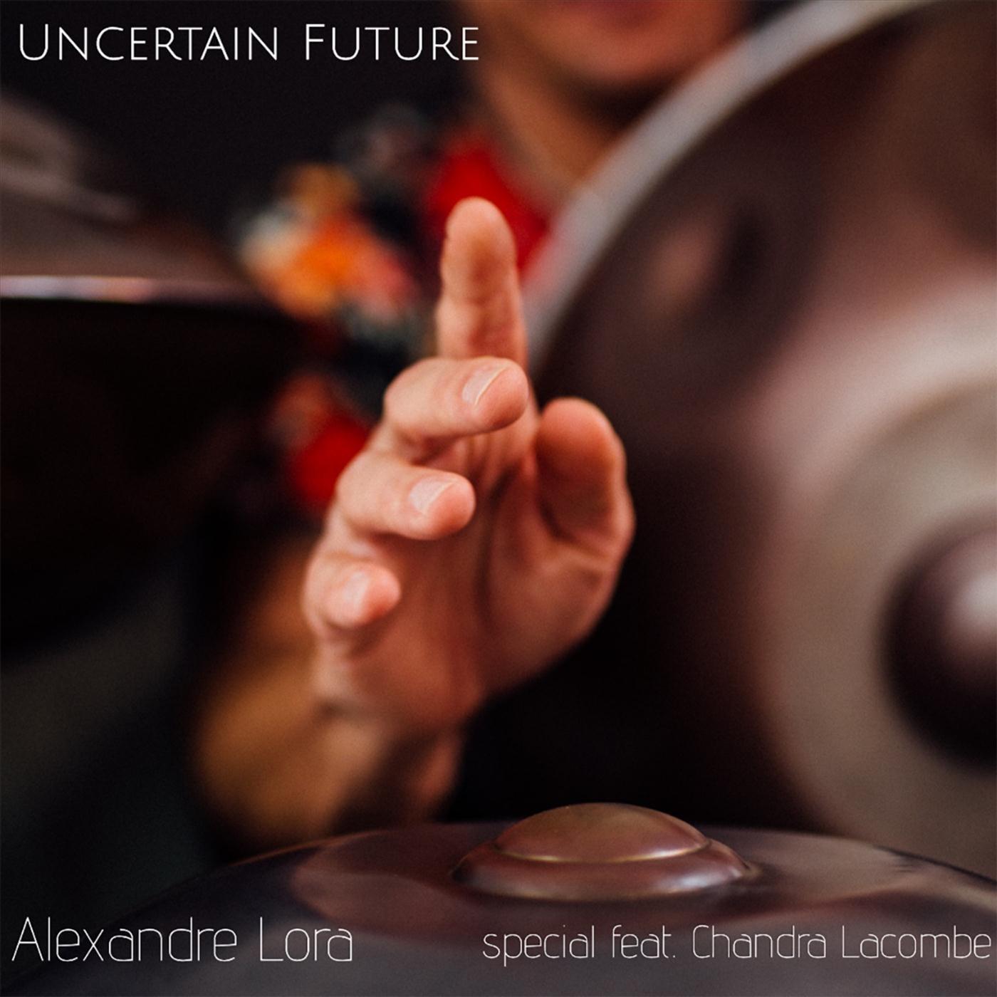 Uncertain Future (feat. Chandra Lacombe)
